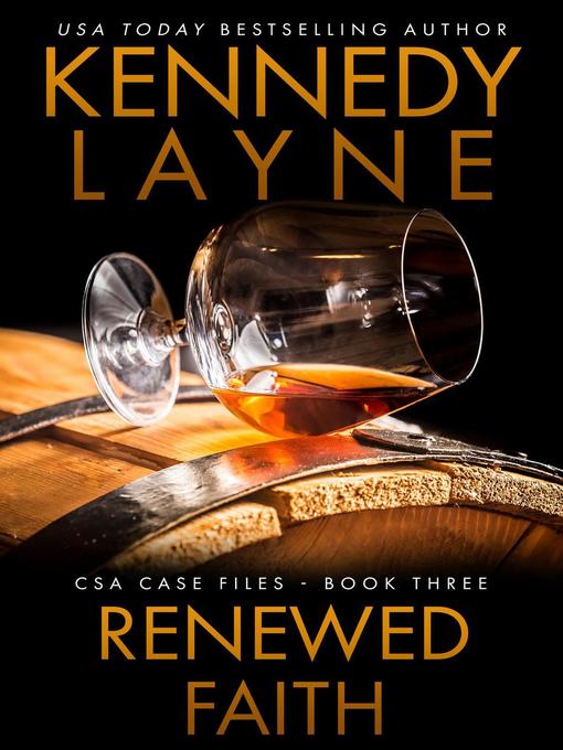 Title details for Renewed Faith (CSA Case Files 3) by Kennedy Layne - Available